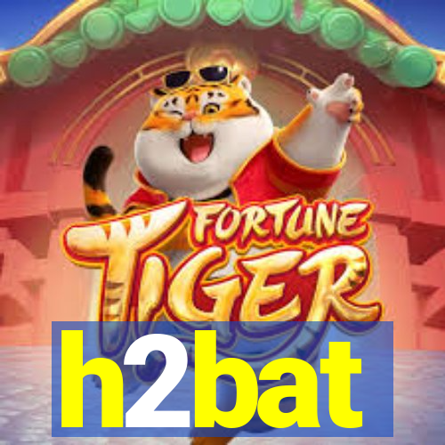 h2bat