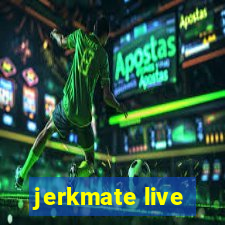 jerkmate live