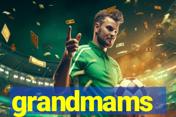 grandmams