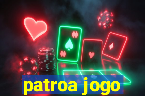 patroa jogo