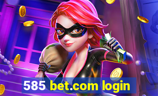585 bet.com login