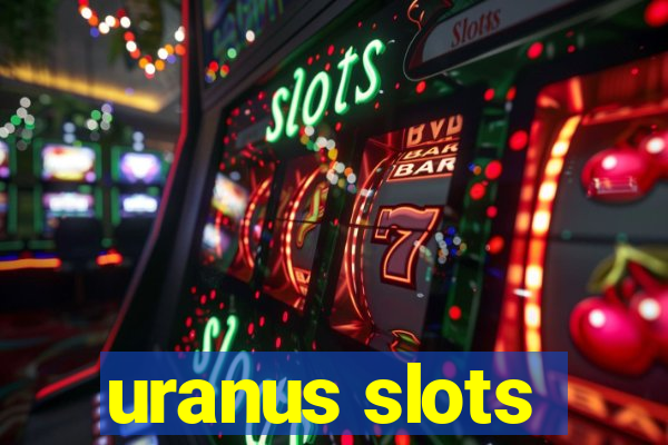 uranus slots