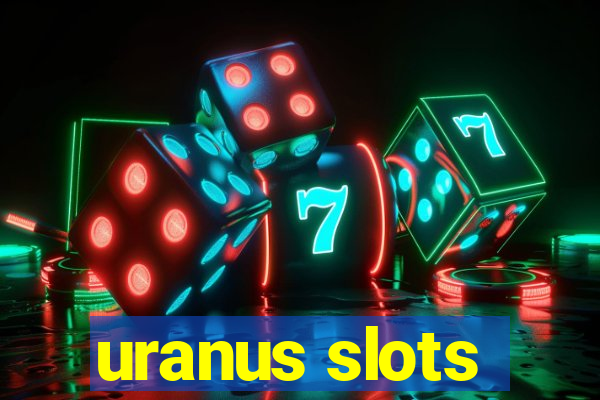 uranus slots
