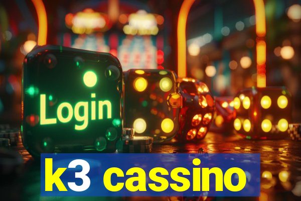 k3 cassino