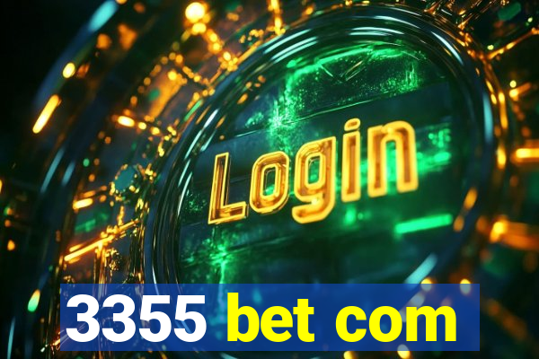 3355 bet com