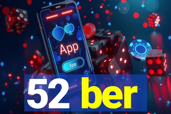 52 ber