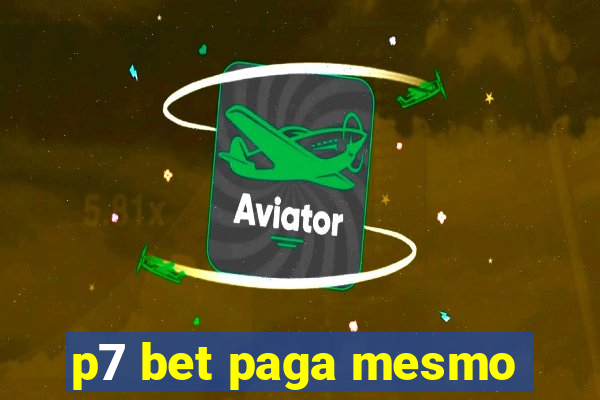 p7 bet paga mesmo