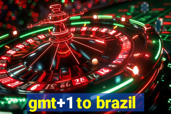 gmt+1 to brazil