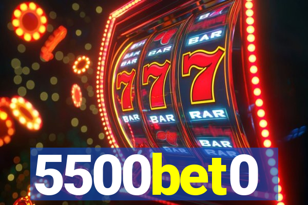 5500bet0