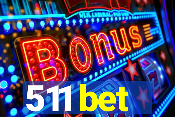 511 bet