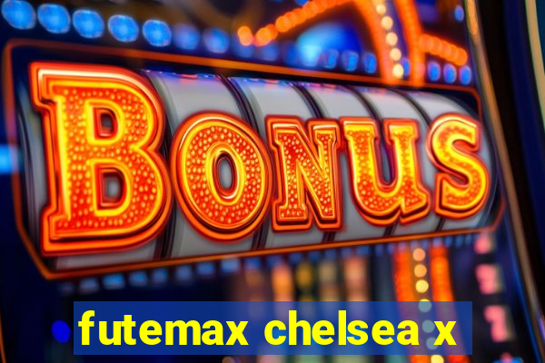 futemax chelsea x