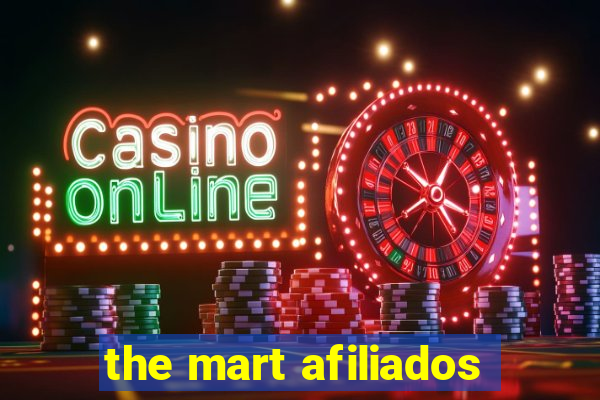 the mart afiliados