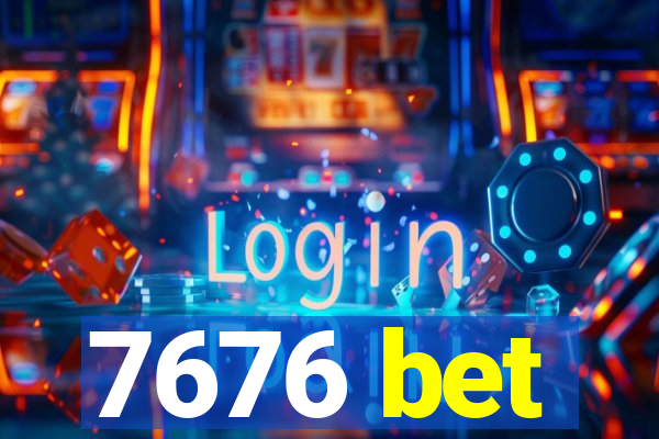 7676 bet
