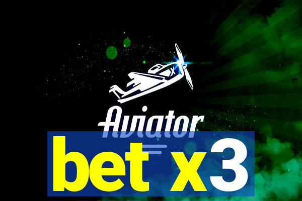 bet x3
