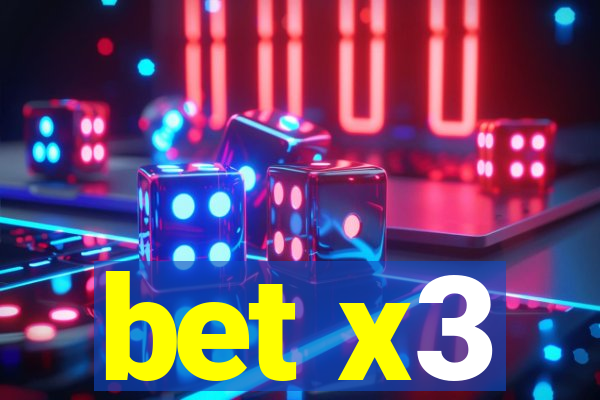 bet x3