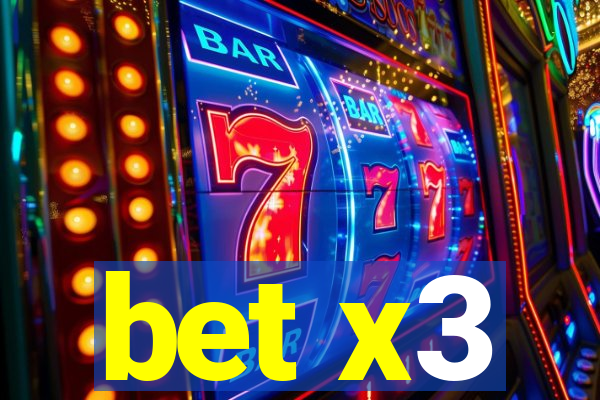 bet x3
