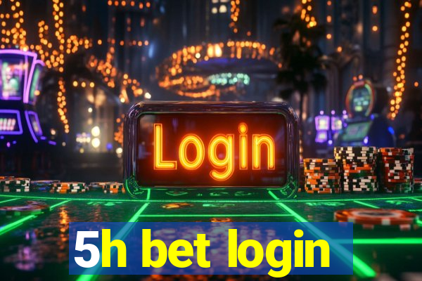 5h bet login