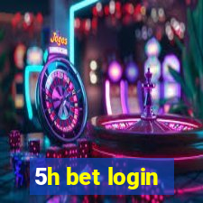 5h bet login