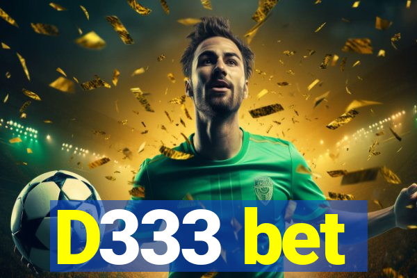 D333 bet