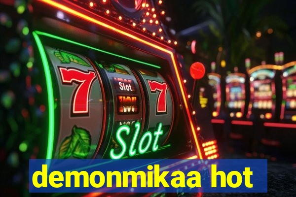 demonmikaa hot