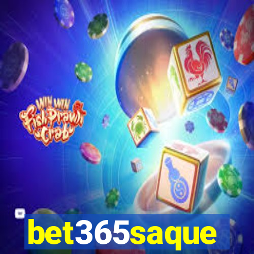 bet365saque
