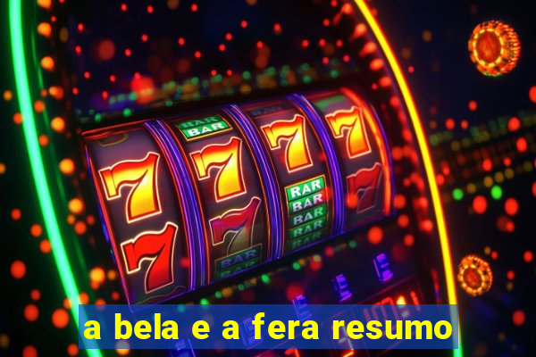 a bela e a fera resumo