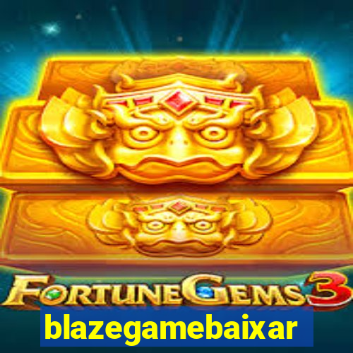 blazegamebaixar