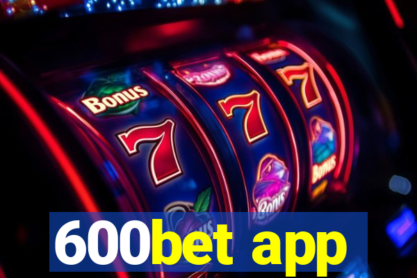 600bet app