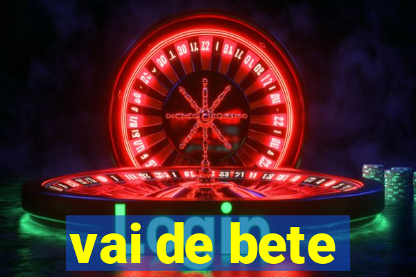 vai de bete
