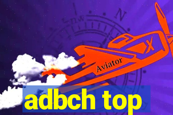 adbch top