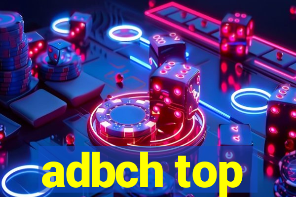adbch top