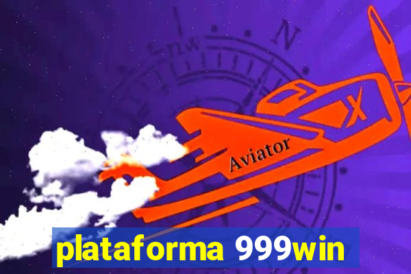 plataforma 999win