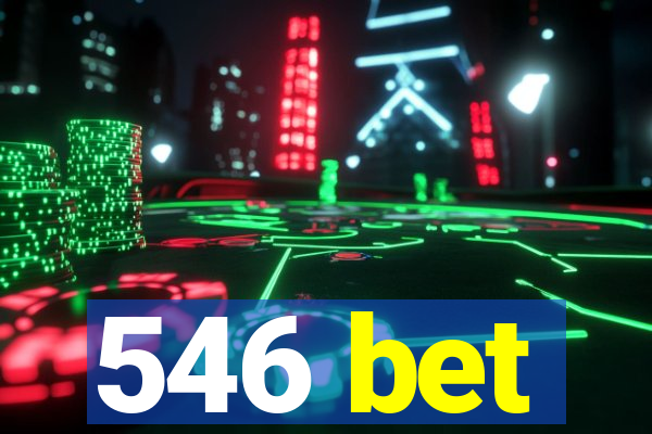 546 bet