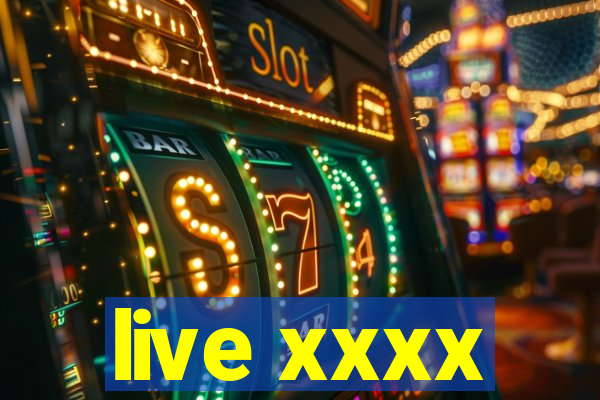 live xxxx