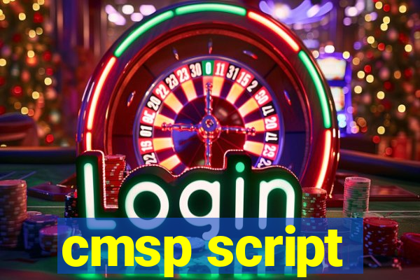 cmsp script