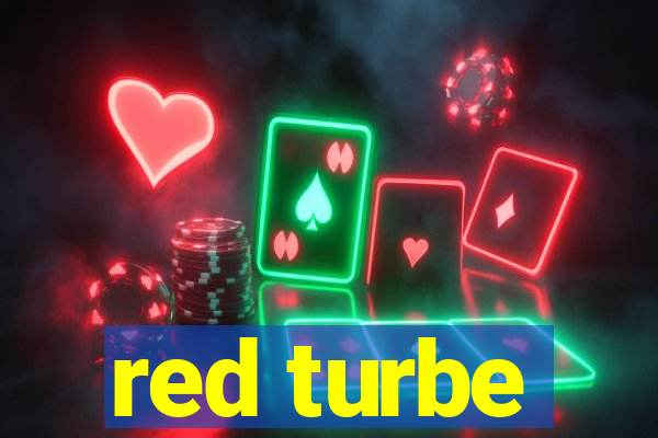 red turbe