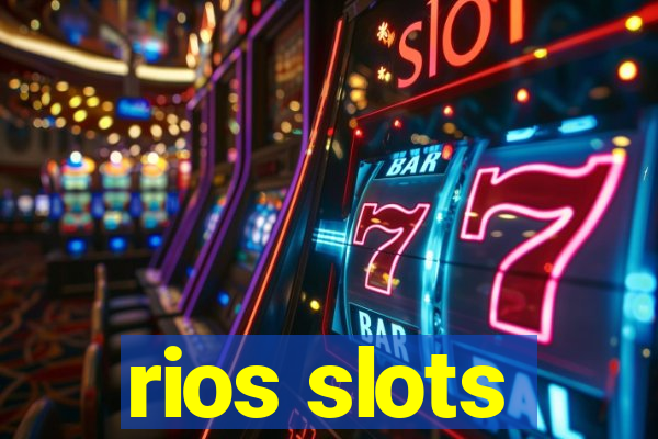 rios slots