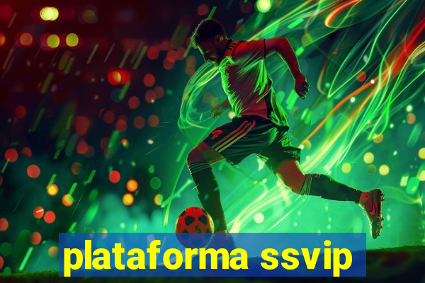 plataforma ssvip