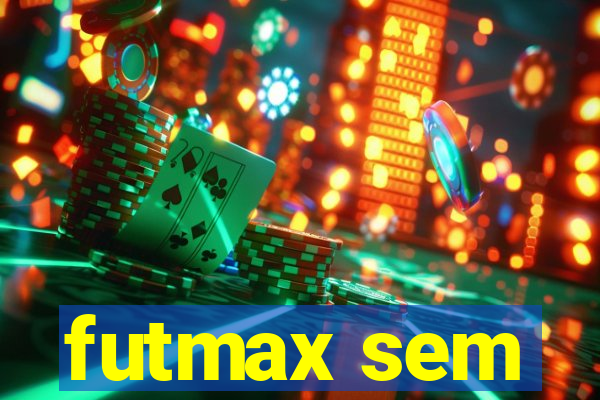 futmax sem