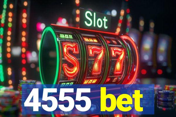 4555 bet