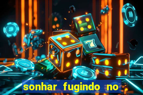 sonhar fugindo no jogo do bicho