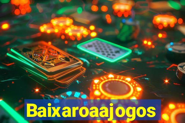 Baixaroaajogos