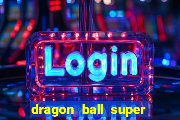 dragon ball super broly assistir