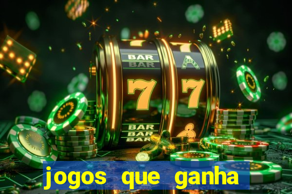 jogos que ganha dinheiro de verdade sem depositar nada