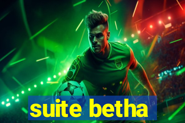 suite betha