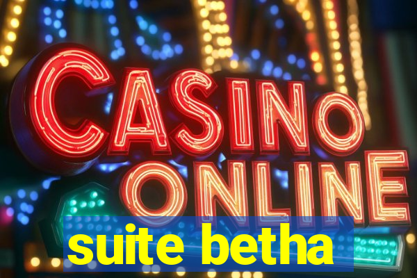 suite betha