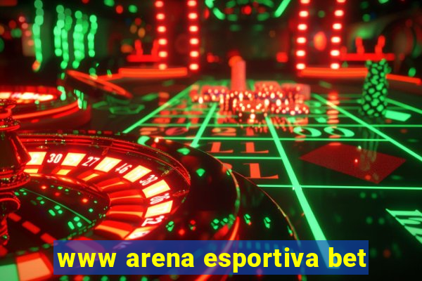 www arena esportiva bet