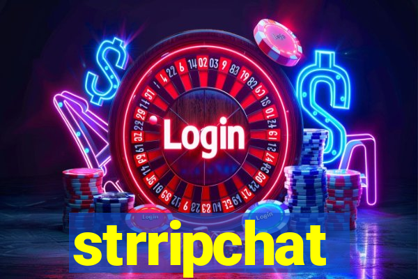 strripchat