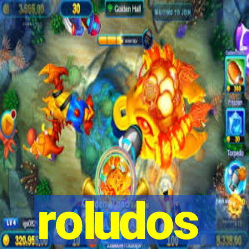 roludos