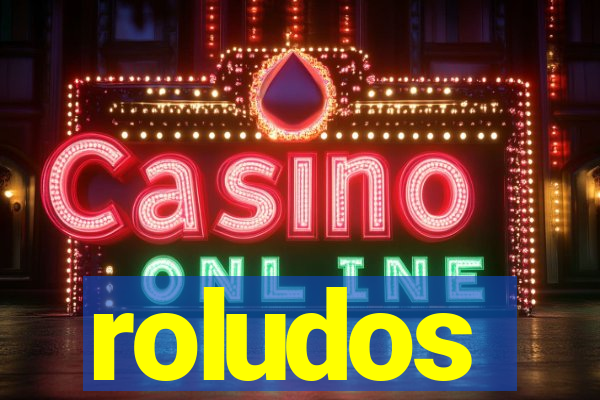 roludos